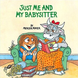 Just Me and My Babysitter by Mercer Mayer