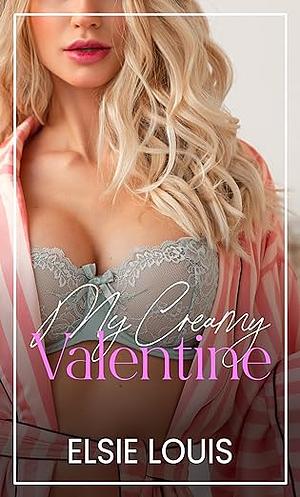 My Creamy Valentine: An ABF/ANR Valentine's Day Short by Elsie Louis