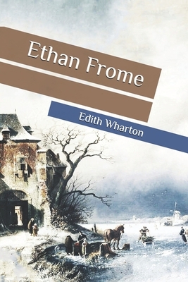 Ethan Frome by Edith Wharton