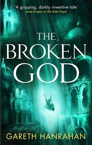 The Broken God by Gareth Ryder-Hanrahan