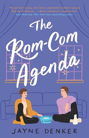 The Rom-Com Agenda by Jayne Denker