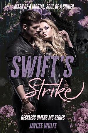 Swifts Strike: Reckless Omens MC Book One by Jaycee Wolfe, Jaycee Wolfe