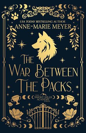 The War between the Packs by Anne-Marie Meyer