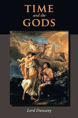 Time and the Gods by Lord Dunsany