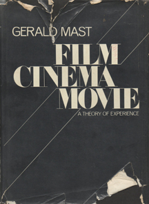 Film/Cinema/Movie: A Theory of Experience by Gerald Mast