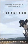 Dreamland: Travels Inside the Secret World of Roswell and Area 51 by Phil Patton