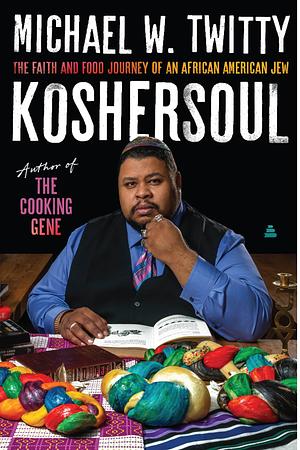 KosherSoul by Michael W. Twitty