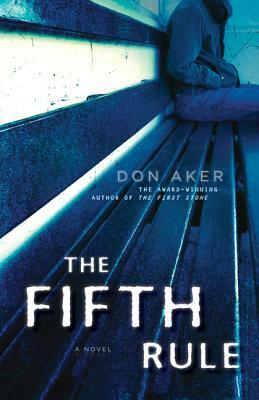 The Fifth Rule by Don Aker