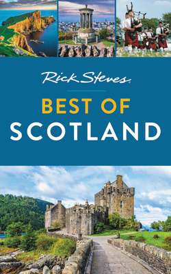 Rick Steves Best of Scotland by Rick Steves