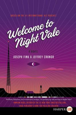 Welcome to Night Vale by Joseph Fink, Jeffrey Cranor