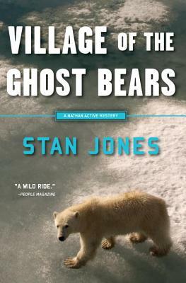 Village of the Ghost Bears by Stan Jones