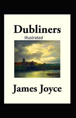 Dubliners Illustrated by James Joyce