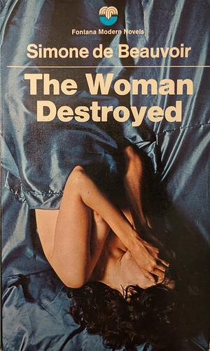 The Woman Destroyed by Simone de Beauvoir