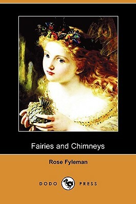 Fairies and Chimneys (Dodo Press) by Rose Fyleman