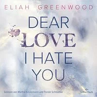 Easton High 1: Dear Love I Hate You by Eliah Greenwood