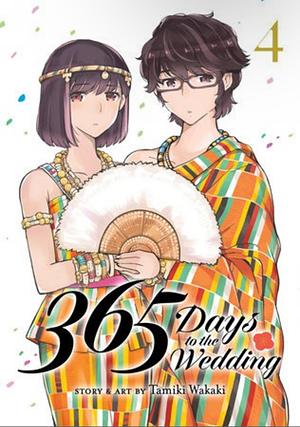 365 Days to the Wedding Vol. 4 by Tamiki Wakaki