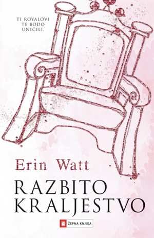 Razbito kraljestvo by Erin Watt