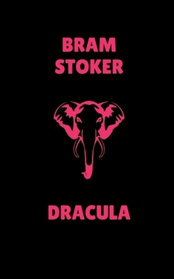 Dracula by Bram Stoker by Bram Stoker