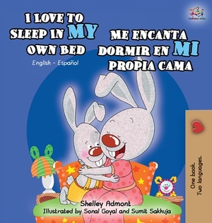 I Love to Sleep in My Own Bed Me encanta dormir en mi propia cama: English Spanish Bilingual Edition by Kidkiddos Books, Shelley Admont