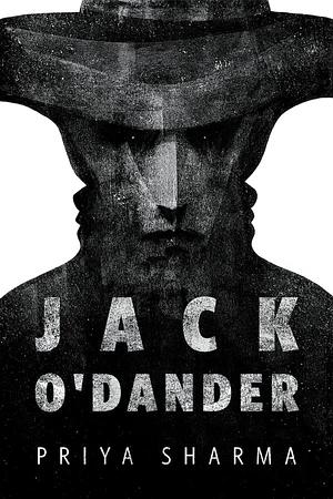 Jack O'Dander by Priya Sharma