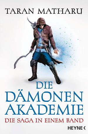 Die Dämonenakademie: Die Saga in einem Band by Taran Matharu