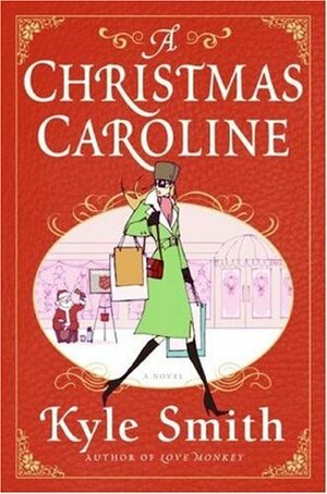 A Christmas Caroline by Kyle Smith