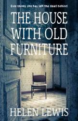 The House With Old Furniture by Helen Lewis