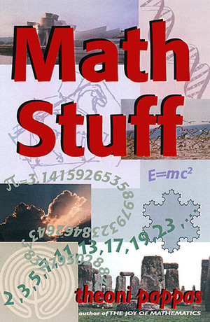 Math Stuff by Theoni Pappas