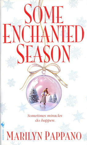 Some Enchanted Season by Marilyn Pappano