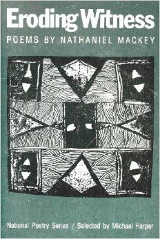 Eroding Witness by Nathaniel Mackey
