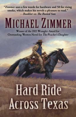 Hard Ride Across Texas by Michael Zimmer