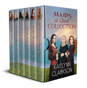 Maids Of Ulaid Collection by Kaitlynn Clarkson, Kaitlynn Clarkson