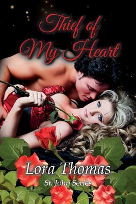 Thief of My Heart by Lora Thomas