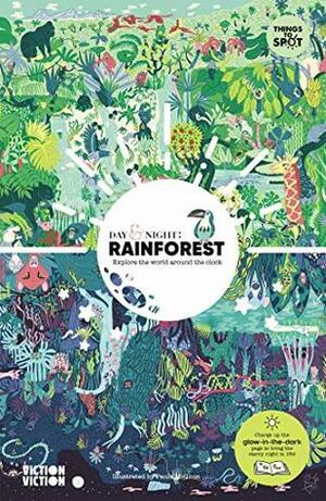 Day & Night: Rainforest: Explore the world around the clock by Viction-Viction, Paula McGloin