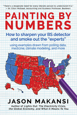 Painting by Numbers: How to sharpen your BS detector and smoke out the experts by Jason Makansi