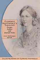 Florence Nightingale's Theology: Essays, Letters and Journal Notes. the Collected Works of Florence Nightingale, Volume 3. by Lynn McDonald, Florence Nightingale