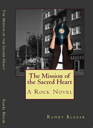 The Mission of the Sacred Heart by Randy Blazak