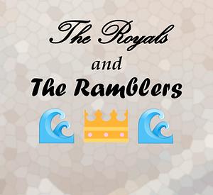 The Royals And The Ramblers by Sam Starbuck