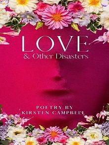 Love and Other Disasters by Kirsten Campbell
