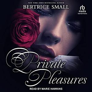 Private Pleasures by Bertrice Small