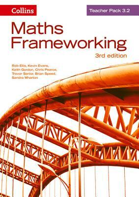 Maths Frameworking -- Teacher Pack 3.2 [Third Edition] by Kevin Evans, Rob Ellis, Keith Gordon
