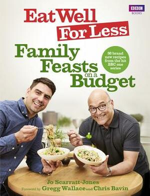 Eat Well for Less: Family Feasts on a Budget by Jo Scarratt-Jones