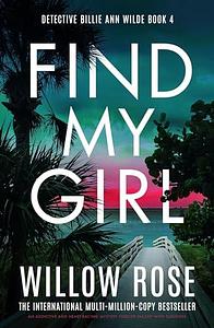 Find My Girl by Willow Rose