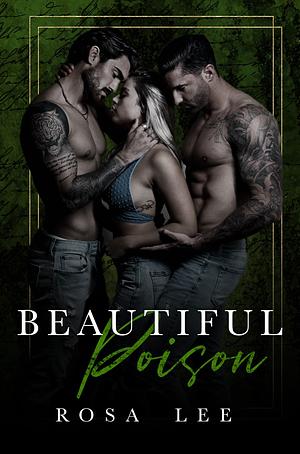 Beautiful Poison  by Rosa Lee