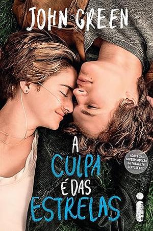 A Culpa É das Estrelas by John Green