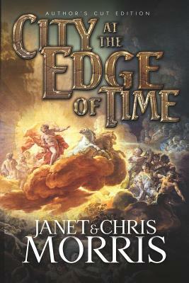 City at the Edge of Time by Janet Morris, Chris Morris