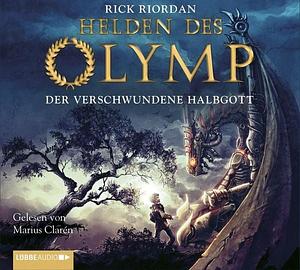 Der verschwundene Halbgott by Haefs, Gabriele, Rick Riordan