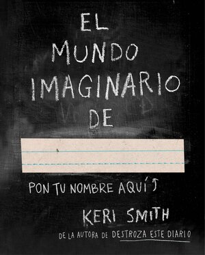 El mundo imaginario de... by Keri Smith