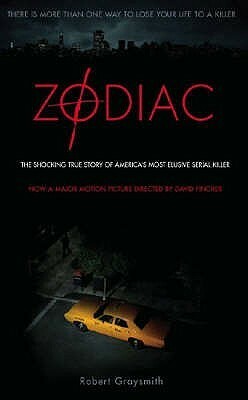 Zodiac: The Shocking True Story of America's Most Elusive Serial Killer by Robert Graysmith