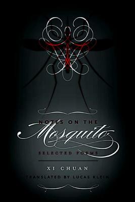 Notes on the Mosquito: Selected Poems by Chuan XI
